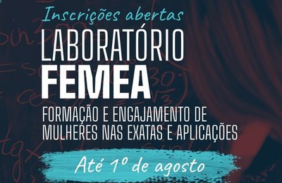 Laboratório Femea abre seleção para estudantes, professores e pesquisadores