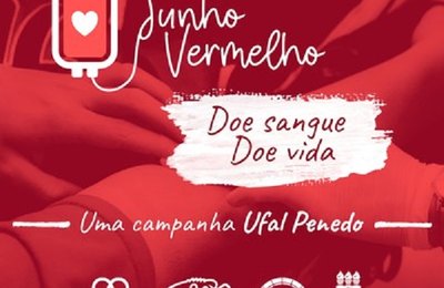 Junho vermelho: Ufal Penedo faz campanha para doação de sangue