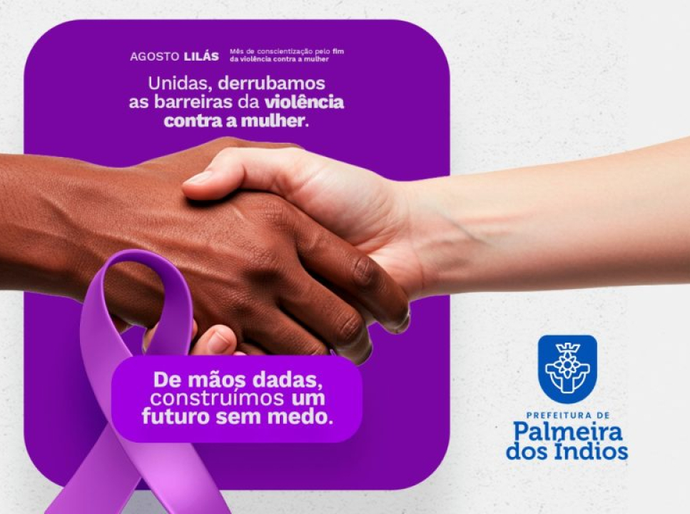 Prefeitura de Palmeira reforça ações de enfrentamento à violência contra a mulher neste Agosto Lilás