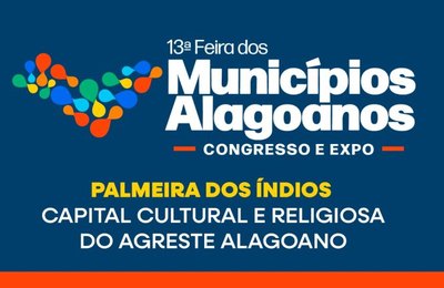 Palmeira destacará cultura, turismo e potencial econômico na edição 2026 da Feira dos Municípios Alagoanos