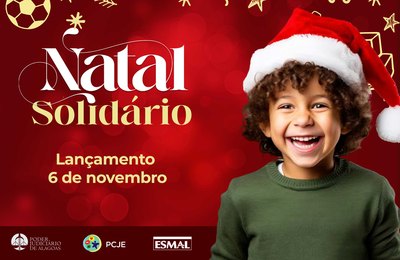 Judiciário lança Natal Solidário nesta segunda (6), na sede do TJAL