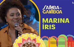 Samba na Gamboa recebe Marina Iris