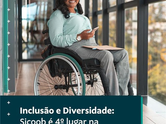 Sicoob é destaque na inclusão de pessoas com deficiência, segundo pesquisa Integridade ESG
