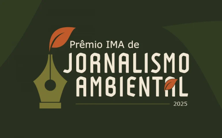 Instituto anuncia data da cerimônia do 1º Prêmio IMA de Jornalismo Ambiental
