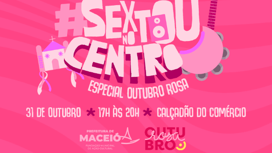 Sextou no Centro terá programação dedicada às mulheres