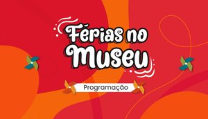 Férias no museu
