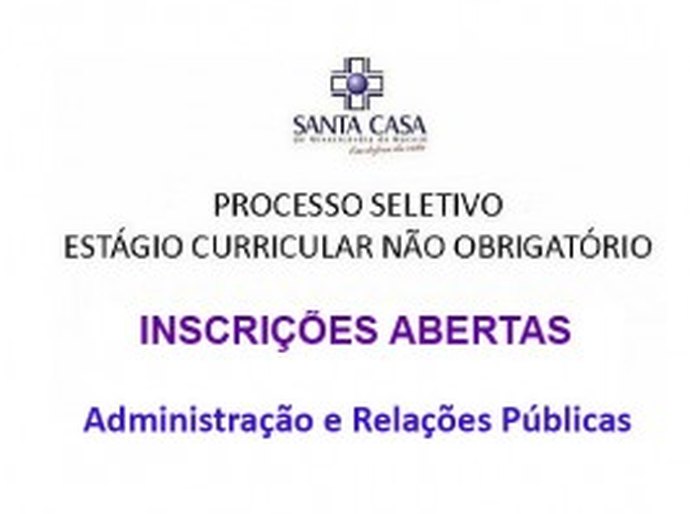 Aberta a seleção para estágio não obrigatório em administração e relações Públicas na Santa Casa