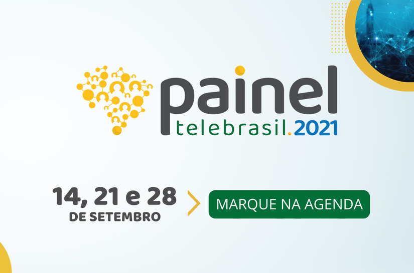 Painel Telebrasil 2021 começa na próxima terça, dia 14, com foco no 5G