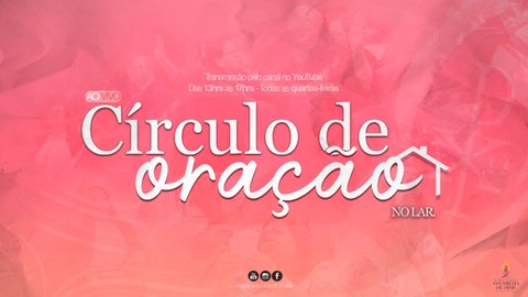 Círculo de Oração no Lar - 10/03/2021