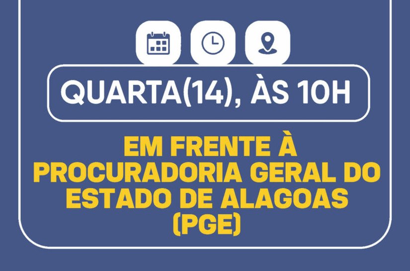 Policiais civis realizarão ato público em frente à Procuradoria Geral do Estado de Alagoas nesta quarta (14)