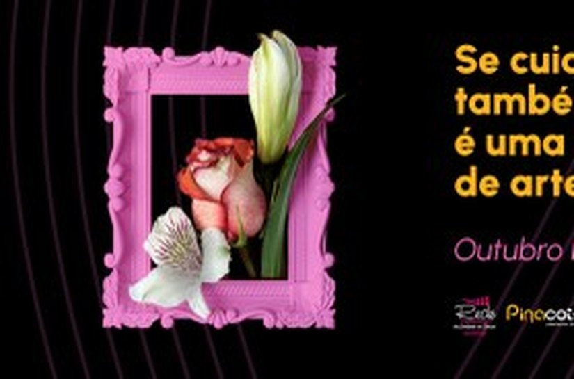 Outubro Rosa: Pinacoteca promove ação sobre arte, corpo e saúde da mulher