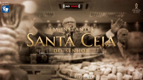 Santa Ceia do Senhor- Acessível em Libras (07/05/2024)