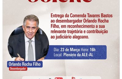 Desembargador Orlando Rocha Filho será agraciado com a Comenda Tavares Bastos