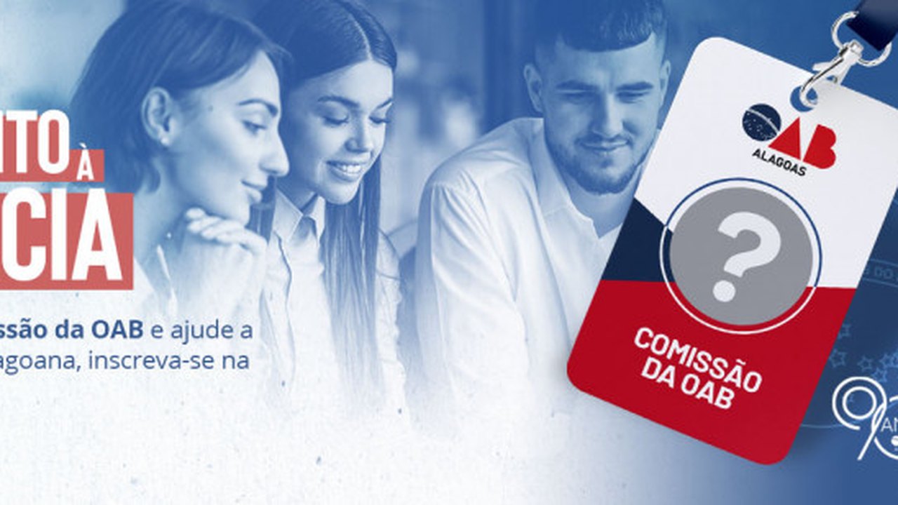 Pela primeira vez na história, OAB Alagoas abre seleção para advogados participarem de suas comissões