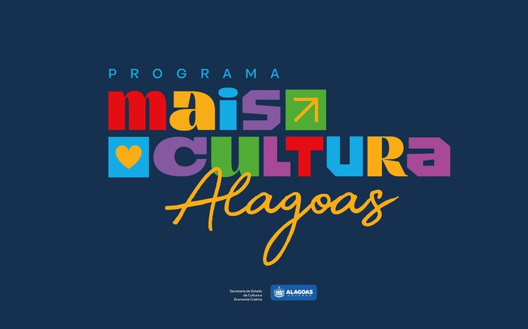 Encerram hoje as inscrições para o edital do Programa Mais Cultura Alagoas