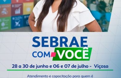 Sebrae com Você’ levará orientações e atendimento para empreendedores de Viçosa 