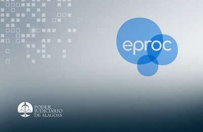 TJAL amplia uso do sistema eproc para novas comarcas e unidades judiciárias