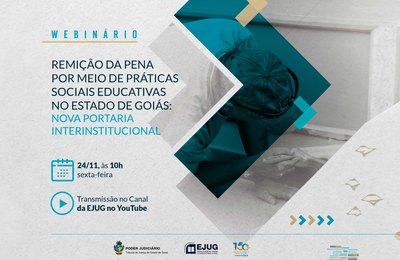 Inscrições abertas: Webinário “Remição da pena por meio de práticas sociais educativas”
