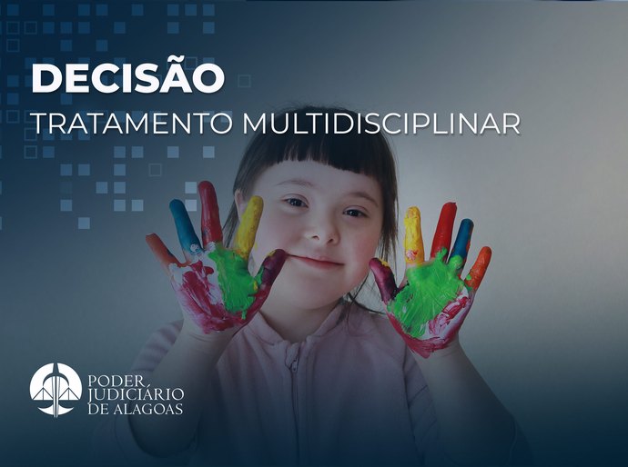 Justiça condena estado de Alagoas a fornecer tratamento multidisciplinar a criança com Síndrome de Down