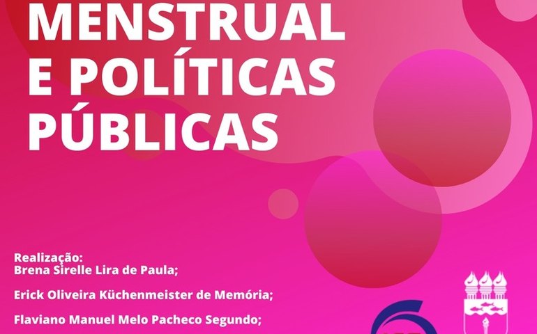 Alunos do Instituto de Ciências Sociais da Ufal ampliam discussão sobre pobreza menstrual com criação de blog