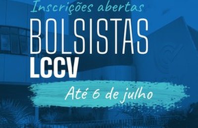 LCCV publica editais para seleção de bolsistas de graduação