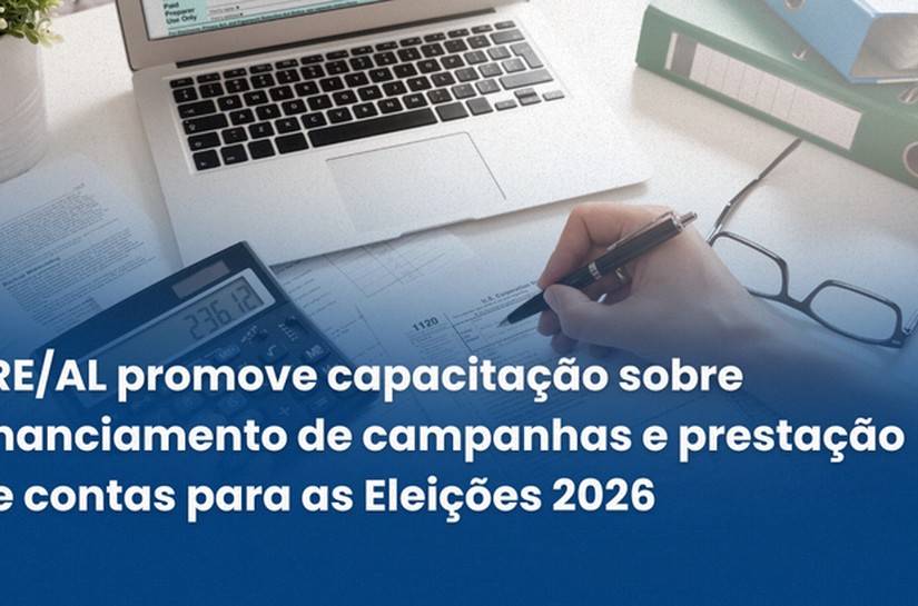 TRE/AL promove capacitação sobre financiamento de campanhas e prestação de contas para as Eleições 2026