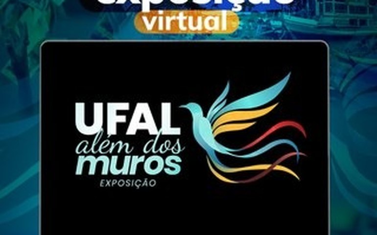 Ufal Além dos Muros: exposição faz viagem cultural pela extensão universitária