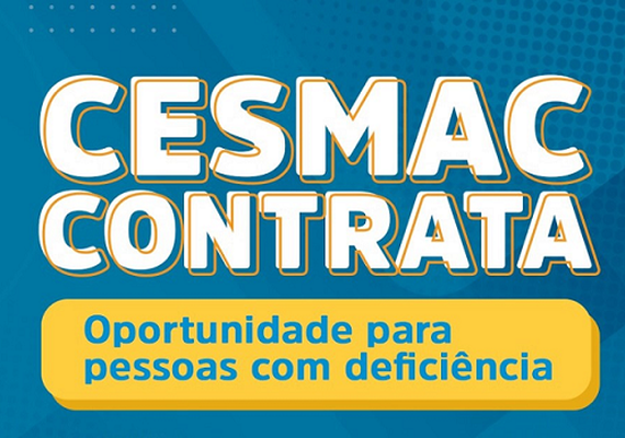 Cesmac: Vagas para Pessoas Com Deficiência (PCD)