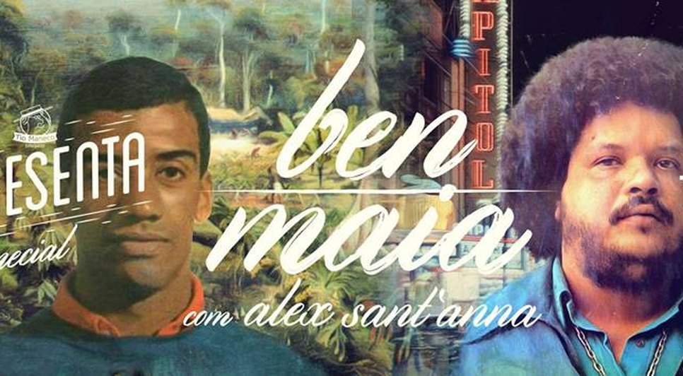 Especial Ben e Maia