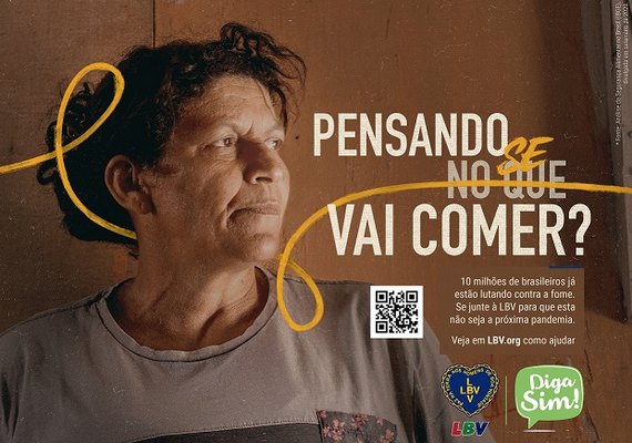 Campanha Diga SIM da LBV, mobiliza sociedade no apoio as famílias que enfrentam a fome em AL