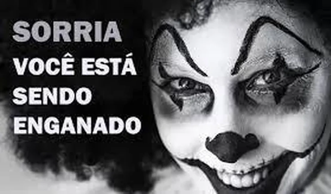 Sorria! Você está sendo enganado