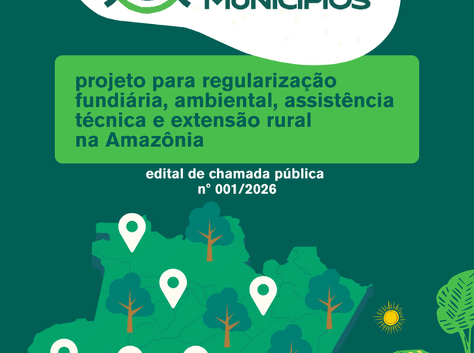 Anater lança edital para regularizar áreas e apoiar a produção em 7,3 unidades da Agricultura Familiar na Amazônia Legal