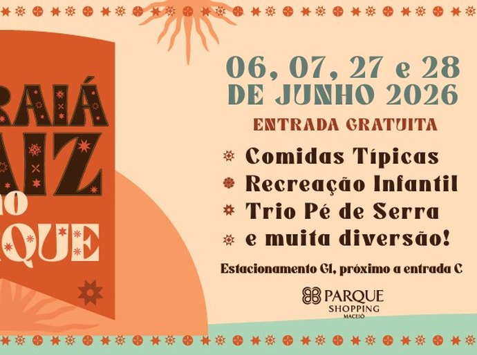 Parque Shopping Maceió celebra o São João com programação especial e gratuita