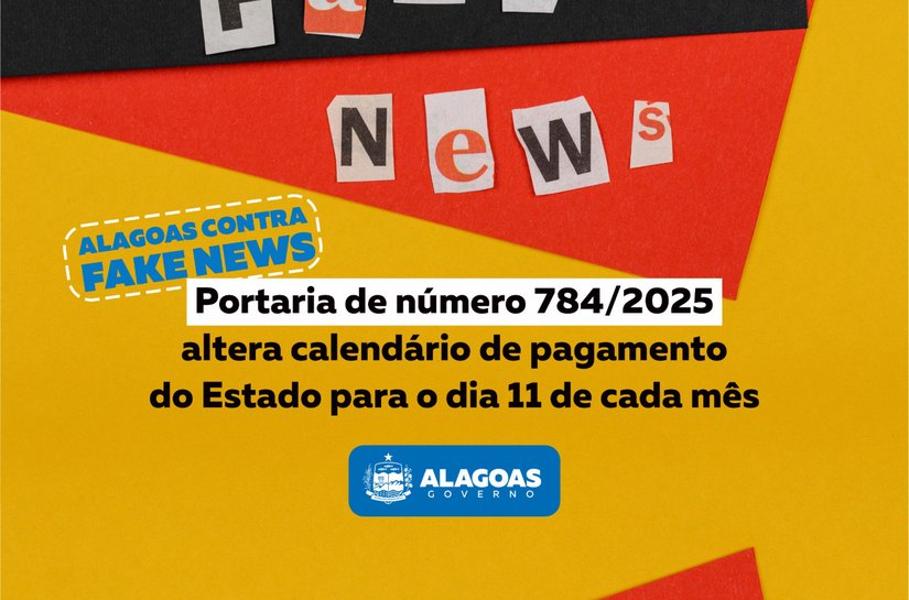 Alerta de fake news: É falsa a informação de mudança no calendário de pagamento dos servidores públicos estaduais
