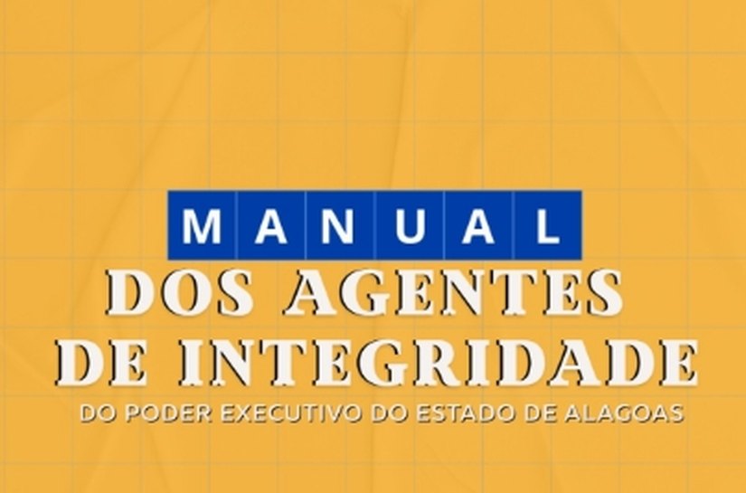 Alagoas lança Manual dos Agentes de Integridade para fortalecer governança pública
