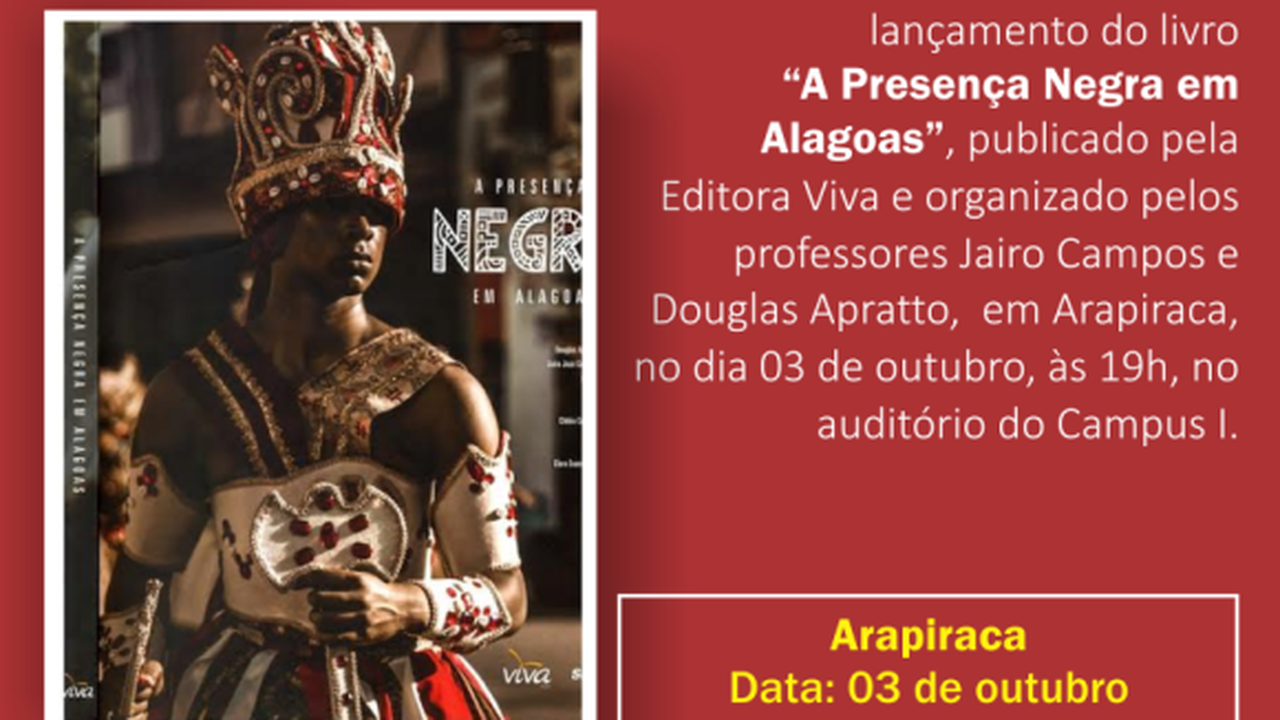 Uneal lançará livro “A Presença Negra em Alagoas” em Arapiraca