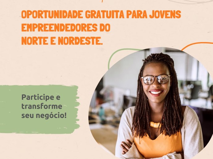 Projeto que incentiva o microempreendedorismo abre inscrições gratuitas para capacitação e aceleração no Norte e Nordeste