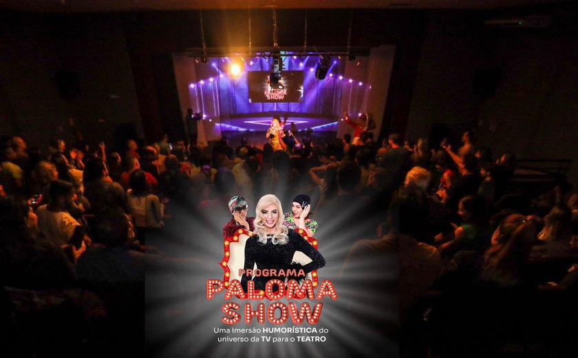 Programa Paloma Show chega em Maceió neste sábado (06)