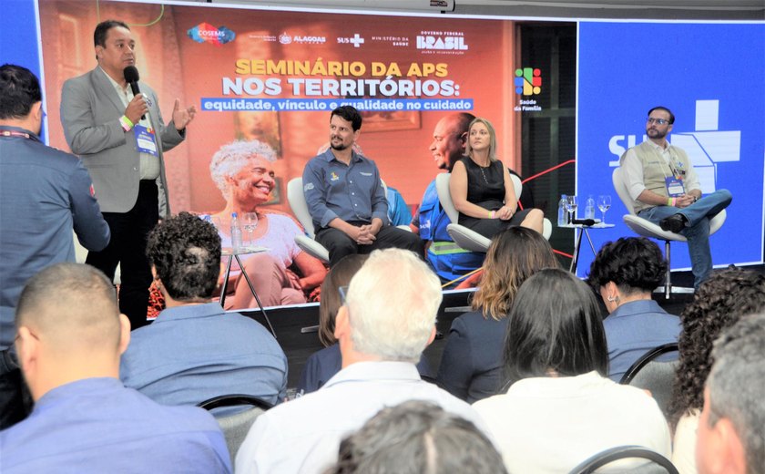 Alagoas sedia Seminário da Atenção Primária promovido pelo Ministério da Saúde