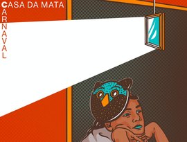 Carnaval: Casa da Mata lança novo EP com shows na Toca do Calango e Pub Treze