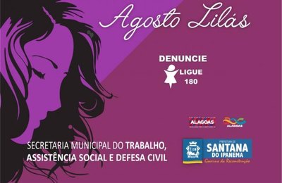 Prefeitura de Santana do Ipanema lança campanha “Agosto Lilás” 
