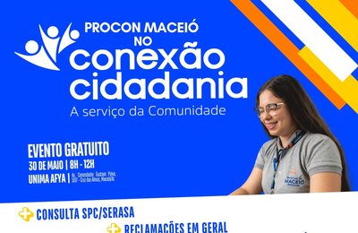 Procon Maceió participa da ação Conexão Cidadania no sábado (30)