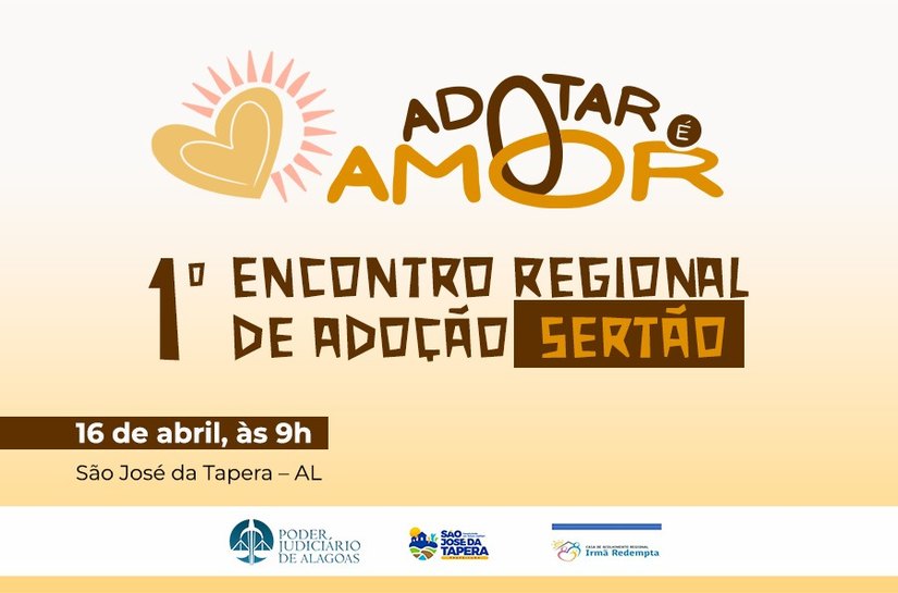 São José da Tapera recebe 1º Encontro Regional de Adoção, no dia 16 de abril
