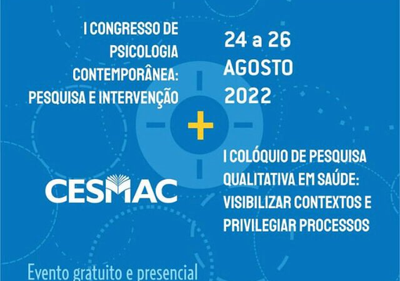 I Congresso de Psicologia Contemporânea e I Colóquio de Pesquisa Qualitativa em Saúde do Cesmac