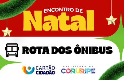 Natal do Cartão Cidadão: Prefeitura de Coruripe divulga rotas e horários dos ônibus gratuitos