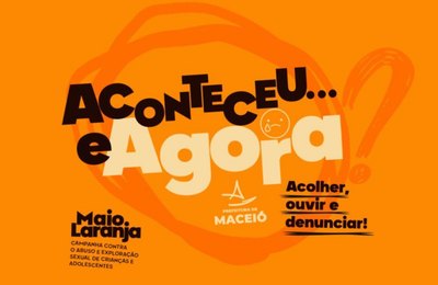 Prefeitura de Maceió abre programação do Maio Laranja nesta quinta-feira (18)
