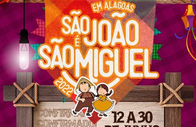 Confirmado: “Em Alagoas, São João é São Miguel” ocorrerá de 12 a 30 de junho