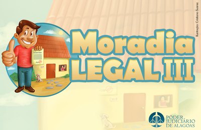 Moradia Legal beneficia população de Rio Largo e Messias nesta quarta