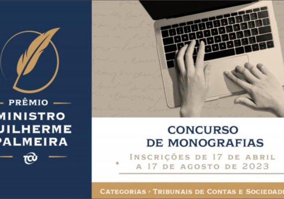 TCU abre inscrições para o Prêmio Ministro Guilherme Palmeira de monografia
