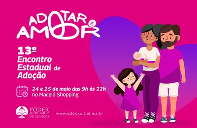 Encontro de Adoção levará discussões sobre o tema ao Maceió Shopping, em 24 e 25 de maio